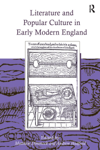 Imagen de portada: Literature and Popular Culture in Early Modern England 1st edition 9780754665809