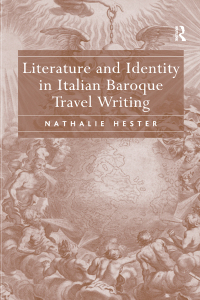 Imagen de portada: Literature and Identity in Italian Baroque Travel Writing 1st edition 9780754661948