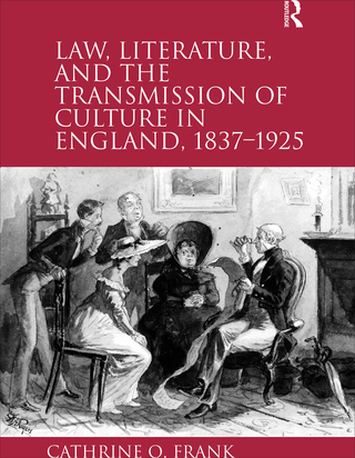 Imagen de portada: Law, Literature, and the Transmission of Culture in England, 1837–1925 1st edition 9781409400141