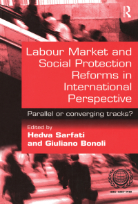 صورة الغلاف: Labour Market and Social Protection Reforms in International Perspective 1st edition 9780754619260