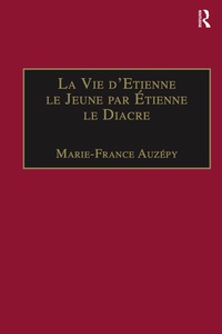 Omslagafbeelding: La Vie d'Etienne le Jeune par Étienne le Diacre 1st edition 9781138268050