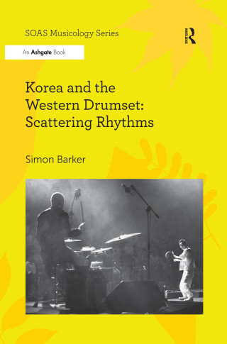 Cover image: Korea and the Western Drumset: Scattering Rhythms 1st edition 9780367599379