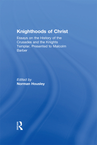 Cover image: Knighthoods of Christ 1st edition 9780754655275