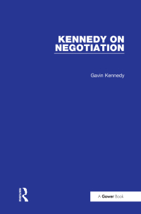 Cover image: Kennedy on Negotiation 1st edition 9780566073021