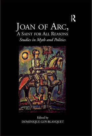 Titelbild: Joan of Arc, A Saint for All Reasons 1st edition 9780754633303