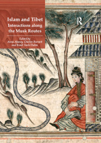 Cover image: Islam and Tibet – Interactions along the Musk Routes 1st edition 9780754669562