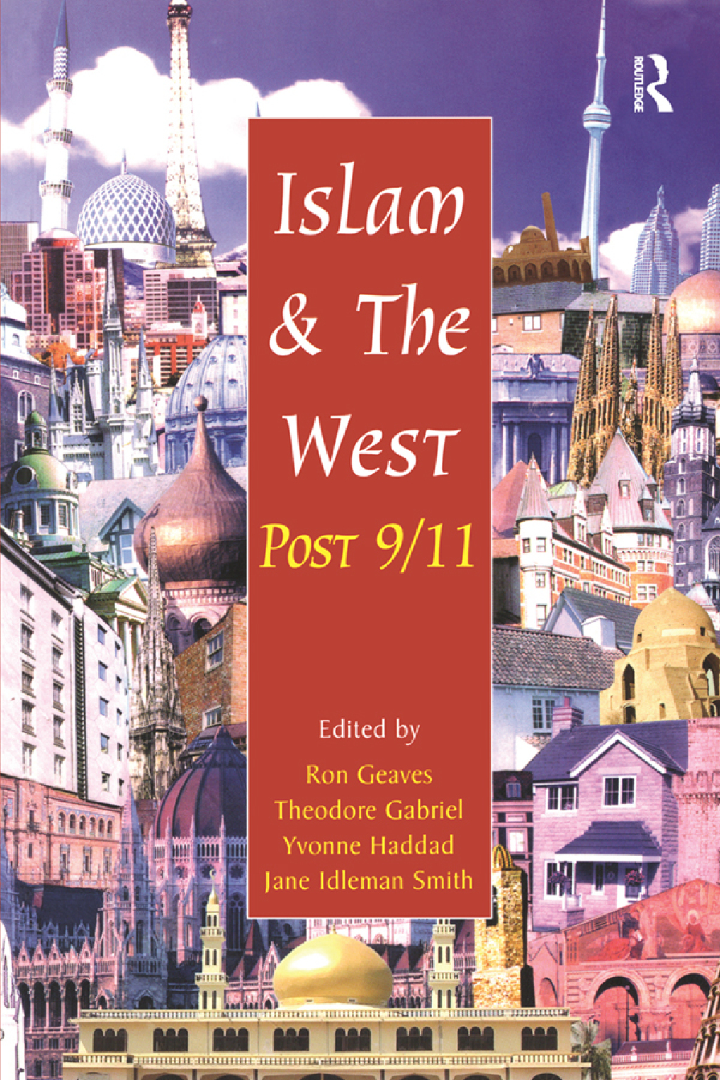Islam and the West Post 9/11 1st Edition