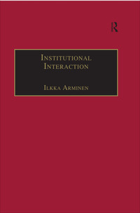 Cover image: Institutional Interaction 1st edition 9781138266674