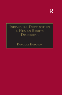 表紙画像: Individual Duty within a Human Rights Discourse 1st edition 9780754623618