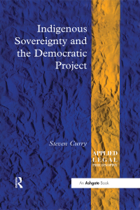 Cover image: Indigenous Sovereignty and the Democratic Project 1st edition 9781138258327