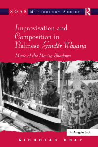 Omslagafbeelding: Improvisation and Composition in Balinese Gendér Wayang 1st edition 9781409418320