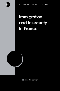 Imagen de portada: Immigration and Insecurity in France 1st edition 9781138277632