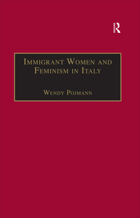 Omslagafbeelding: Immigrant Women and Feminism in Italy 1st edition 9780754646747