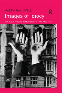 Cover image: Images of Idiocy 1st edition 9781138275829