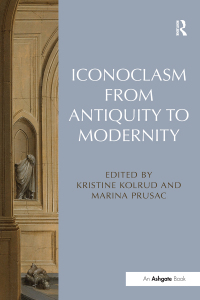 Imagen de portada: Iconoclasm from Antiquity to Modernity 1st edition 9780367600983