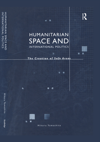 Omslagafbeelding: Humanitarian Space and International Politics 1st edition 9780754641636
