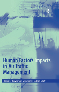 صورة الغلاف: Human Factors Impacts in Air Traffic Management 1st edition 9780754635024