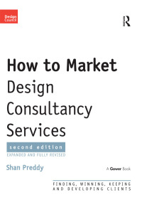 Cover image: How to Market Design Consultancy Services 2nd edition 9781138416819