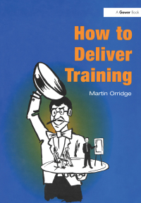 Titelbild: How to Deliver Training 1st edition 9780566079139
