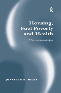 表紙画像: Housing, Fuel Poverty and Health 1st edition 9780754642183