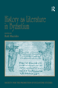 Immagine di copertina: History as Literature in Byzantium 1st edition 9781409412069