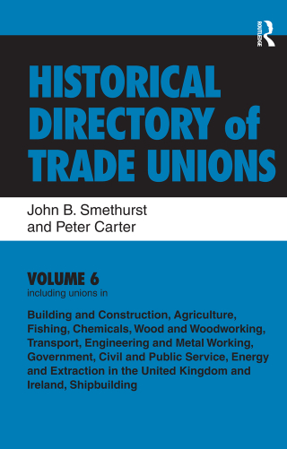 Cover image: Historical Directory of Trade Unions: v. 6: Including Unions in: - Edited Title 1st edition 9780754666837