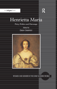 Cover image: Henrietta Maria 1st edition 9780754664208