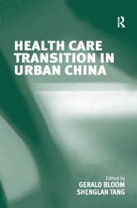 Cover image: Health Care Transition in Urban China 1st edition 9780754639664