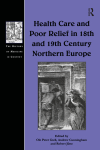 Imagen de portada: Health Care and Poor Relief in 18th and 19th Century Northern Europe 1st edition 9781138263406