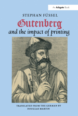 Omslagafbeelding: Gutenberg and the Impact of Printing 1st edition 9780754635376