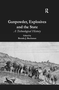 Imagen de portada: Gunpowder, Explosives and the State 1st edition 9780754652595