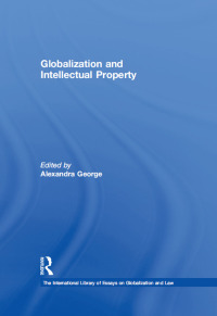 Cover image: Globalization and Intellectual Property 1st edition 9780754624035