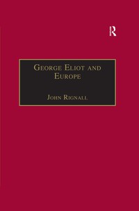 Cover image: George Eliot and Europe 1st edition 9781859283349