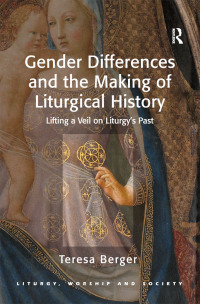 Titelbild: Gender Differences and the Making of Liturgical History 1st edition 9781409426998