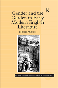 Imagen de portada: Gender and the Garden in Early Modern English Literature 1st edition 9781138273818