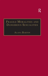 Titelbild: Fragile Moralities and Dangerous Sexualities 1st edition 9780367604417