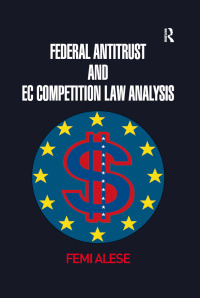 Immagine di copertina: Federal Antitrust and EC Competition Law Analysis 1st edition 9780754670100