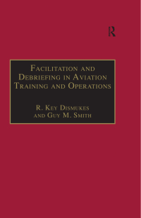 Imagen de portada: Facilitation and Debriefing in Aviation Training and Operations 1st edition 9780754611646