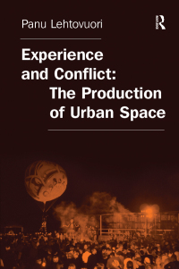 Titelbild: Experience and Conflict: The Production of Urban Space 1st edition 9781138267848