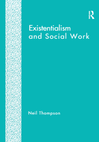 Immagine di copertina: Existentialism and Social Work 1st edition 9781138251236