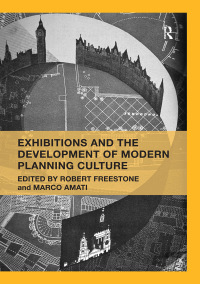 Cover image: Exhibitions and the Development of Modern Planning Culture 1st edition 9781409454595