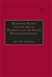 Imagen de portada: Everyday Saints and the Art of Narrative in the South English Legendary 1st edition 9780754632931