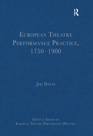 表紙画像: European Theatre Performance Practice, 1750�1900 1st edition 9781409411987