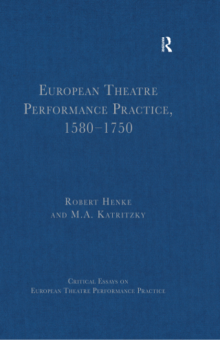 Immagine di copertina: European Theatre Performance Practice, 1580-1750 1st edition 9781032918235