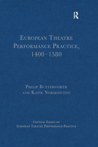 Cover image: European Theatre Performance Practice, 1400-1580 1st edition 9780754629818