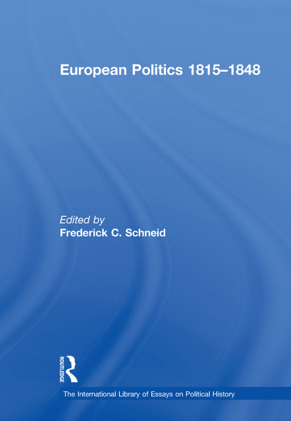 European Politics 1815�1848 1st Edition