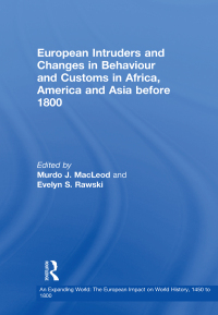 Cover image: European Intruders and Changes in Behaviour and Customs in Africa, America and Asia before 1800 1st edition 9780860785224