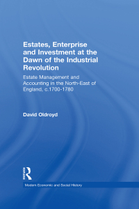 Cover image: Estates, Enterprise and Investment at the Dawn of the Industrial Revolution 1st edition 9780754634553