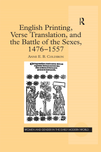 Cover image: English Printing, Verse Translation, and the Battle of the Sexes, 1476-1557 1st edition 9780754656081