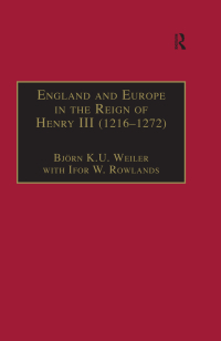 Cover image: England and Europe in the Reign of Henry III (1216–1272) 1st edition 9780754604679